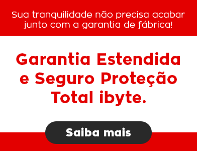 Sua tranquilidade não precisa acabar junto com a garantia de fábrica. Garantia estendida e seguro proteção total ibyte. Saiba mais